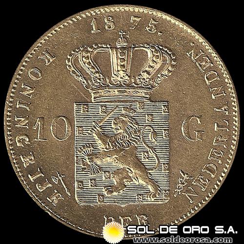 HOLANDA - 10 GULDEN, 1875 - KONING WILLEM DE DERDE - MONEDA DE ORO